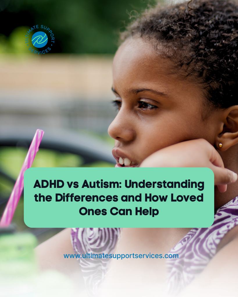 ADHD vs Autism: Understanding the Differences and How Loved Ones Can Help adhd vs autism understanding the differences and how loved ones can help